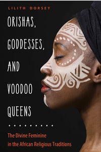 Orishas,Goddesses and Voodoo Queens
